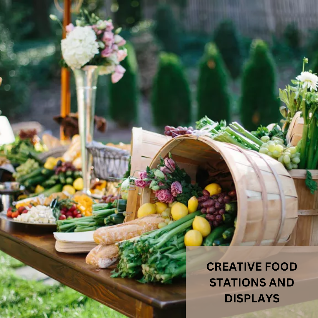 Creative Food Stations and Displays for Catering in Events