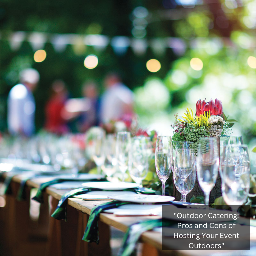 Pros an Cons for an outdoor catering