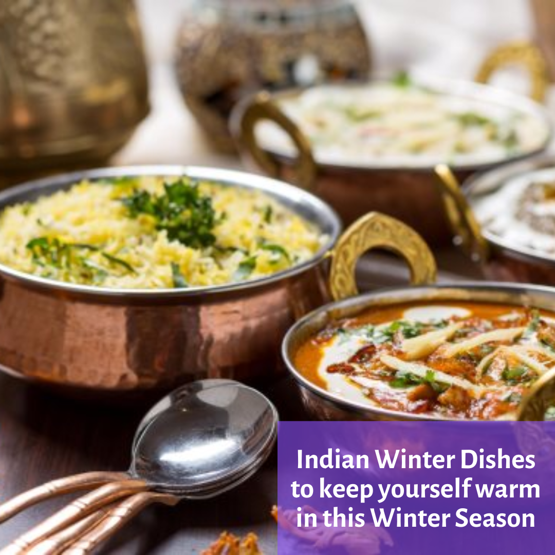 Try out some amazing Indian winter dishes to keep yourself warm in this winter season